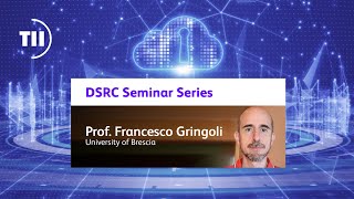 DSRC Seminar Series - Prof. Francesco Gringoli