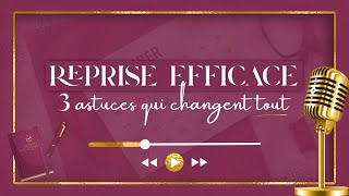 ✨ 3 astuces pour une reprise efficace 🚀