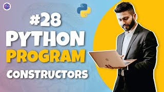 #28 Python 🐍 Program for Interview Preparation | Constructors in python