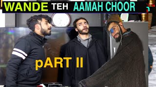 Wande Ti Aamah Choor Kashmiri Funny Drama