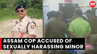 Assam: Senior cop arrested for sexually harassing minor