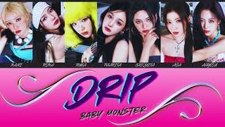 【DRIP】(英語発音付き)日本語字幕／カナルビ ／歌詞 -BABY MONSTER-