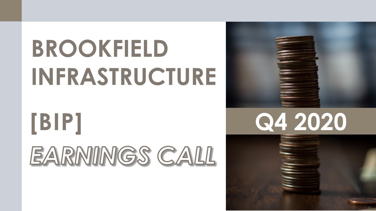 [BIP Stock] Brookfield Infrastructure Partners Q4 2020 Earnings Call (2 ...