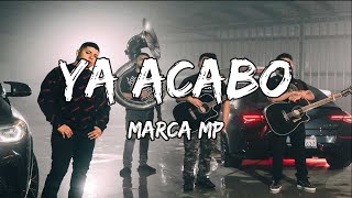 [Banda Romántica] Marca MP - Ya Acabo || Me Canse || Cuando Te Ame (LETRA) 🎵