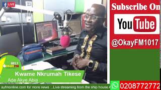 Ade Akye Abia With Kwame Nkrumah Tikese On Okay 101.7 Fm (08/01/2025)