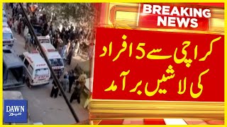 Five Dead Bodies Recovered From Karachi | Breaking News | Dawn News