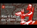 The Rise and Fall of the Ghana Empire of West Africa