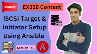 Session - 49 | EX358 | iSCSI Target \u0026 Initiator Configuration Using Ansible | Nehra Classes