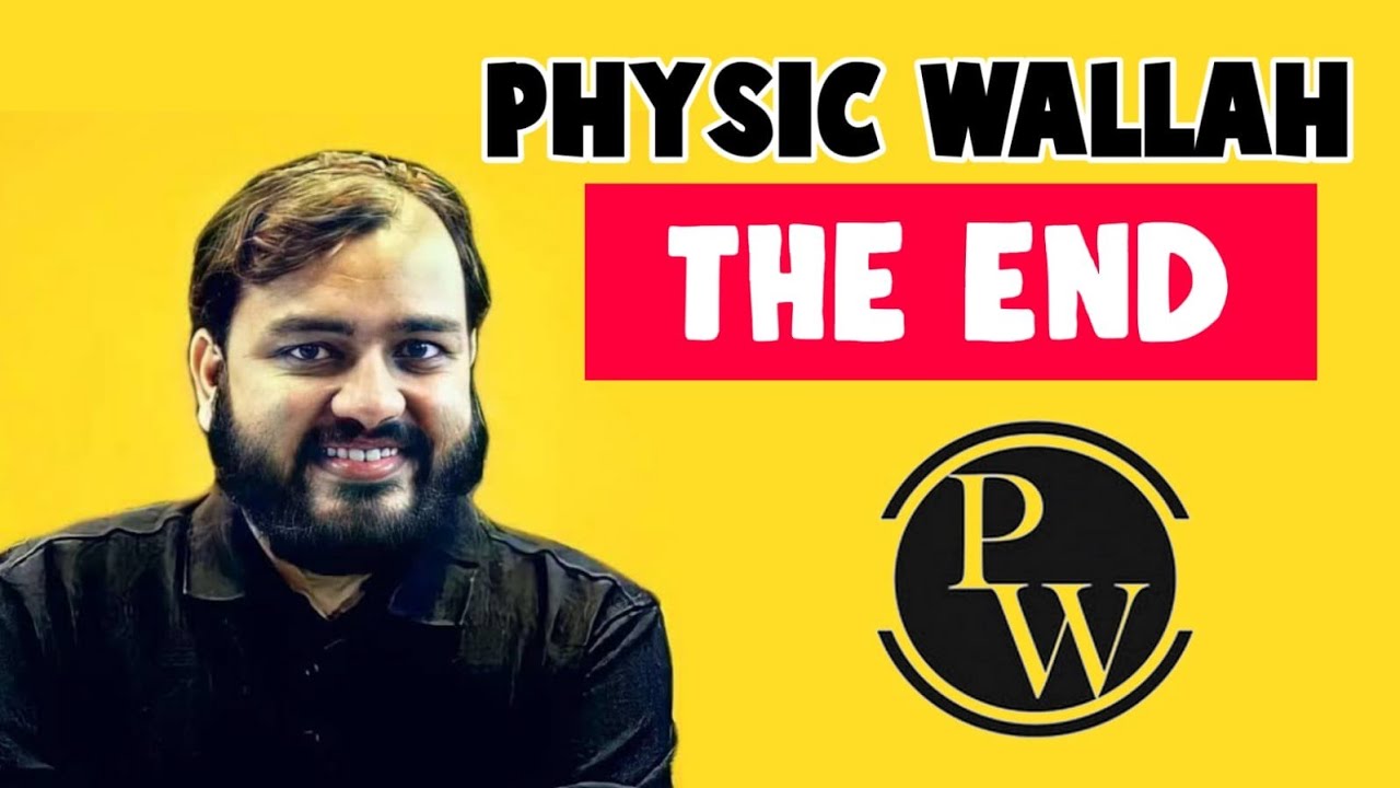 Physic Wallah -Alakh Pandey THE END | Student Must Watch - YouTube