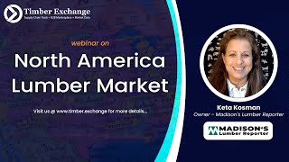 North America Lumber Market Webinar with Keta Kosman