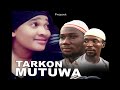 Tarkon Mutuwa  Hausa  Series Film Adventure Episode 2