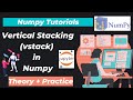 23. Vertical Stacking (vstack) in Numpy