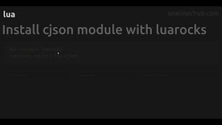 Install cjson module with luarocks #lua