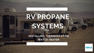 Installing an Adjustable Thermostat on Motorhome Water Heater