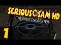 BECAUSE YOU ASKED FOR IT | Ep. 1 | Serious Sam HD: The First Encounter