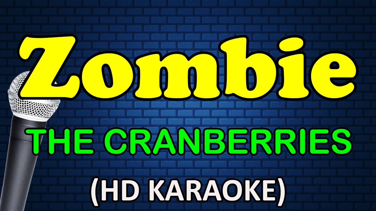 ZOMBIE - The Cranberries (HD Karaoke) - YouTube