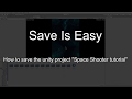 Save Is Easy - How to save the unity project