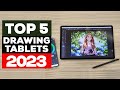 Best Drawing Tablets 2023 Top 5 Picks