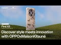 OPPO Find X8 : Discover style meets innovation with OPPOxMaisonKitsune