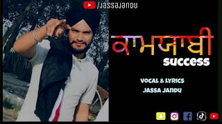 Kamyabi(ਕਾਮਯਾਬੀ) success || Motivational lyrics || Jassa Jandu