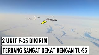 LAGI-LAGI!! NORAD Menerjunkan F-35 Untuk Mencegat Rombongan Rutin Tu-95 Rusia