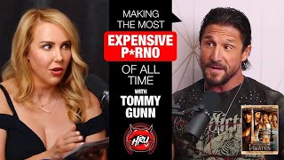 Making the Most Expensive Adult Film of All Time with Tommy Gunn