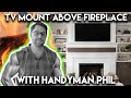 Mounting a TV Above a Gas Fireplace