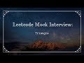 [Leetcode] [Triangle] [Mock Interview]
