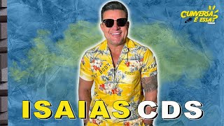 Isaias Cds - Cunversa é essa Podcast.