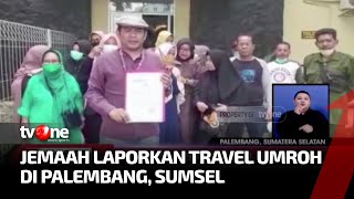 Puluhan Jemaah Umroh di Palembang Laporkan Travel Umroh | Kabar Pagi tvOne