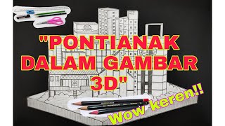 #tutorial#drawing#skyscrapers                               Gambar 3D Gedung dan Ikon Kota Pontianak