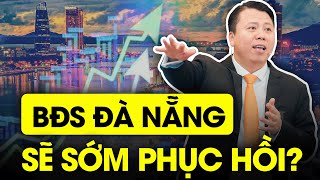 Thế chấp 2 Sổ Đỏ với hi vọng BĐS Đà Nẵng sẽ TĂNG GIÁ TRỞ LẠI ? | Phạm Tuấn Sơn