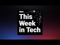 This Week in Tech 1008