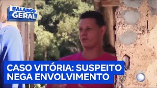 Amigo da família apontado como suspeito de matar Vitória nega participação no crime