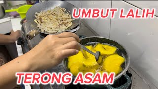 Terong asam masak sup dan umbut lalih masak goreng #cooking