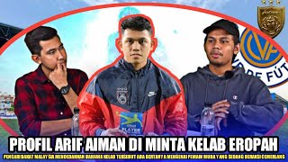 🔴TINGGALKAN JDT❗KELAB EROPAH MINTA PROFIL ARIF AIMAN