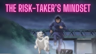 The Risk-Taker’s Mindset.