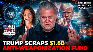 TRUMP SCRAPS $1.8B ANTI-WEAPONIZATION FUND, ESTABLISHMENT HATES PULTE | WAR ROOM PM W/ STEVE BANNON