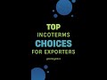 Top Incoterms Choices for Exporters #shorts