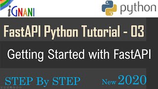 FastAPI Basics (Step by Step) - FastAPI Python Tutorial : 03 - iGnani