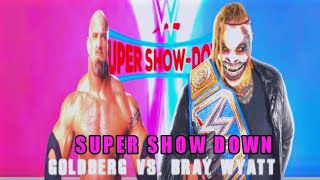 GOLDBERG VS THE FIEND FULL MATCH || SUPER SHOW DOWN || WWE MAIN EVENT | WWE Universal Title Match