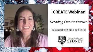 Webinar #46 | Decoding Creative Practice - presented by Sonia de Freitas