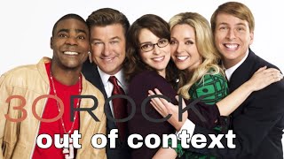 30 rock out of context