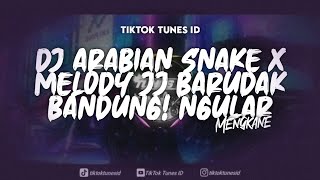 Download Lagu DJ ARABIAN SNAKE X MELODY JJ BARUDAK BANDUNG NGULA... MP3 Gratis