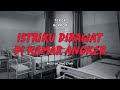 Istriku Dirawat Di Kamar Angker