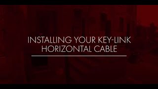 Installing Key-Link Horizontal Cable