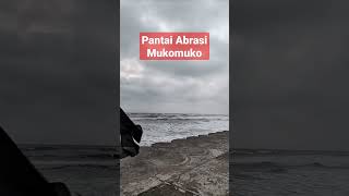 Pantai Abrasi Mukomuko soreee