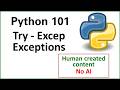python 101 - Try-Except Exceptions