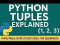 Python Tuples Explained | Immutable Data Structures for Beginners