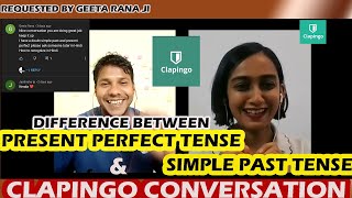 ENGLISH SPEAKING PRACTICE | CLAPINGO CONVERSATION | PERSENT PERFECT TENSE  & SIMPLE PAST TENSE